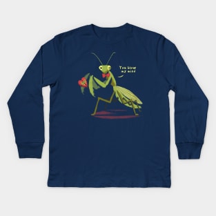 You blow my mind - Funny Valentine Praying Mantis - Cute Insect Kids Long Sleeve T-Shirt